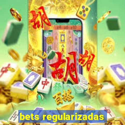 bets regularizadas